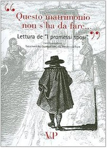 Questo Matrimonio Non S'ha Da Fare. Lettura De I Promessi Sposi . Con CD-Rom