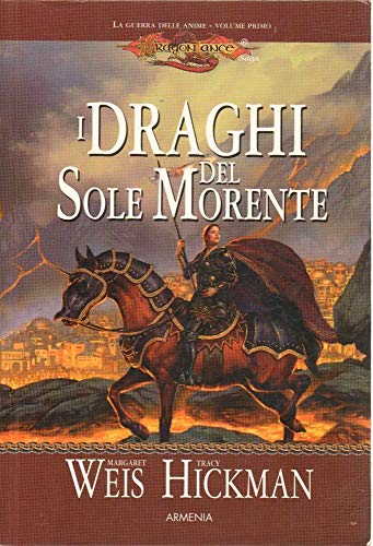 I draghi del sole morente. La guerra delle anime. DragonLance