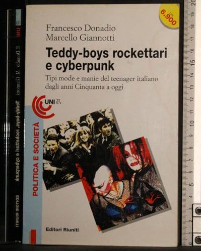 Teddy-boys, rockettari e cyberpunk. Tipi, mode e