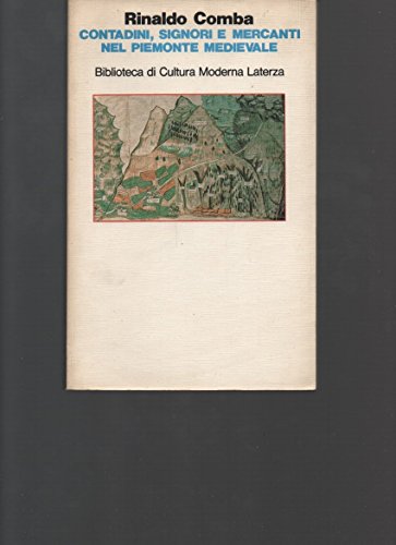 Contadini, signori e mercanti nel Piemonte medievale (Biblioteca di cultura moderna)
