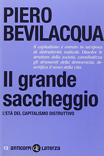 Il grande saccheggio. L'età del capitalismo distruttivo