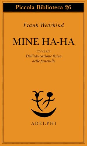 Mine-Haha Ovvero Dell'educazione Fisica Delle Fanciulle