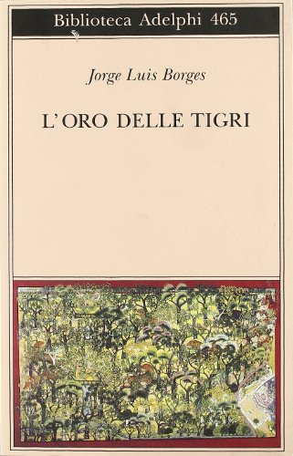L'oro delle tigri. Testo spagnolo a fronte