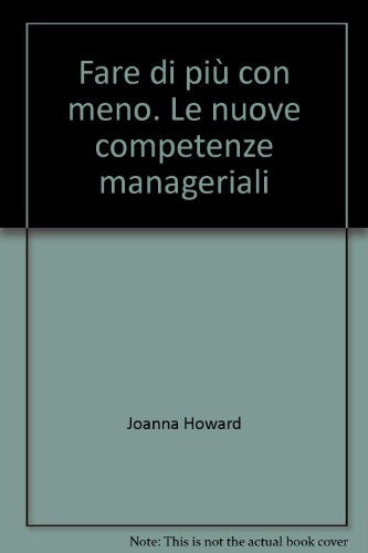 Fare di più con meno. Le nuove competenze manageriali