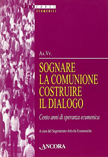 Sognare la comunione costruire il dialogo