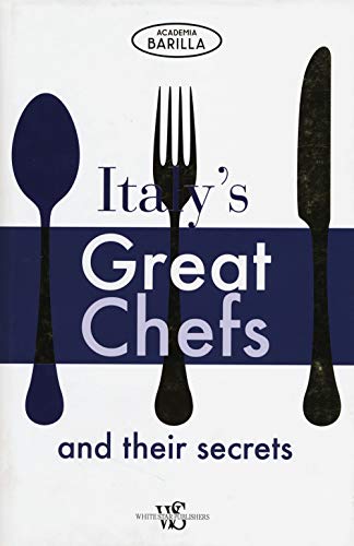 Italy's Great Chefs and Their Secrets