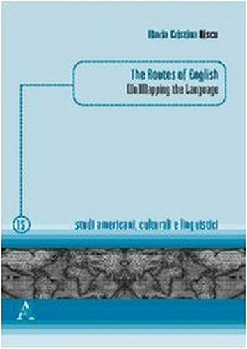 The routes of english. (Un)mapping the language