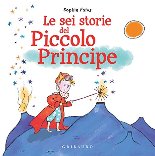 SEI STORIE DEL PICCOLO PRINCIPE