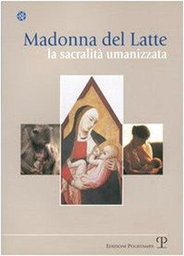 MADONNA DEL LATTE. LA SACRALIT