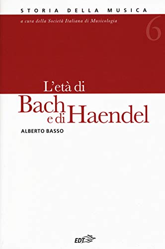 Enciclopedia della musica. L'età di Bach e di Haendel