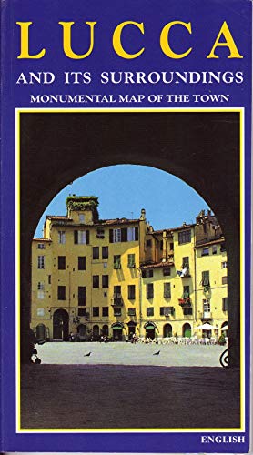 Lucca and Its Surroundings: Monumental Map of the Town with Map