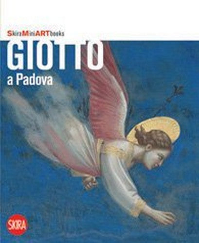 Giotto in Padua (Skira Mini Art Books)
