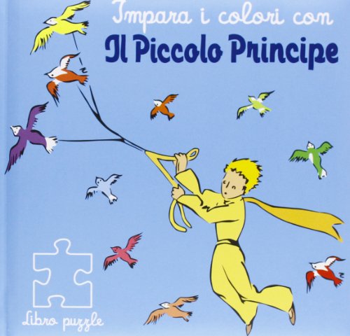 Impara i colori con il Piccolo Principe. Libro puzzle