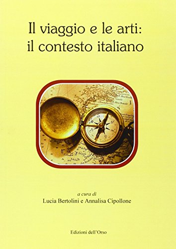 Il viaggio e le arti. Il contesto italiano