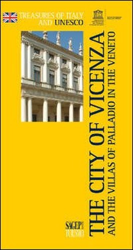 The City of Vicenza and the Villas of Palladio in the Veneto