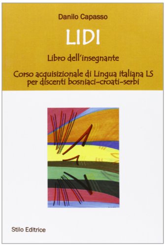 Lidi. Libri dell'insegnante. Corso acquisizionale di lingua italiana LS per discenti bosniaci-croati-serbi