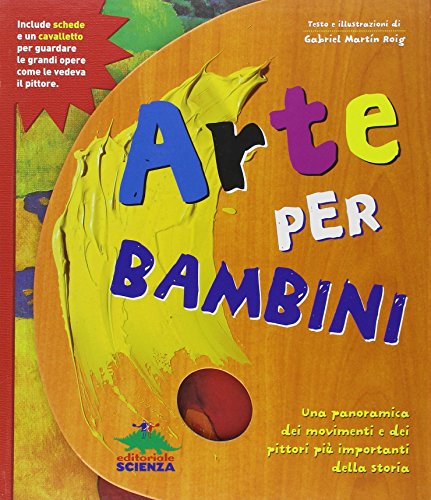Arte per bambini. Con gadget