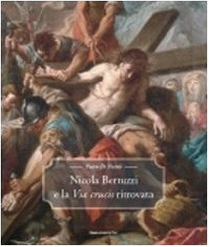 Nicola Bertuzzi e la Via Crucis ritrovata