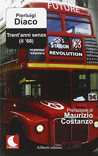 Trent'anni senza (il '68)