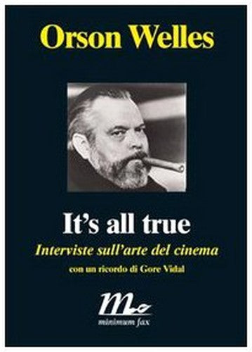 It's all true. Interviste sull'arte del cinema