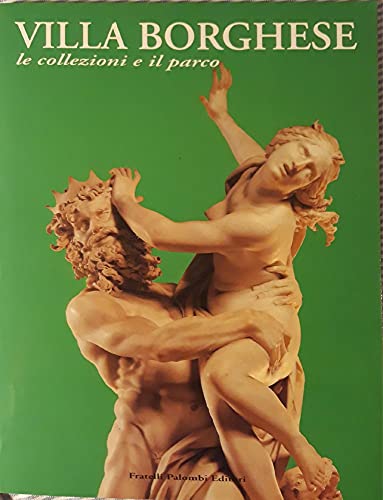 Villa Borghese: Le collezioni e il parco (Italian Edition)