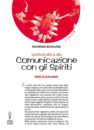 Guida pratica alla comunicazione con gli spiriti. Porte su altri mondi