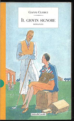 IL GIOVIN SIGNORE (STORIE DELLA STORIA D'ITALIA)