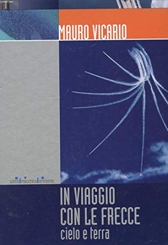In viaggio con le Frecce. Cielo e terra