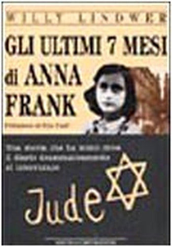 Ultimi 7 Mesi Di Anna Frank (Gli)