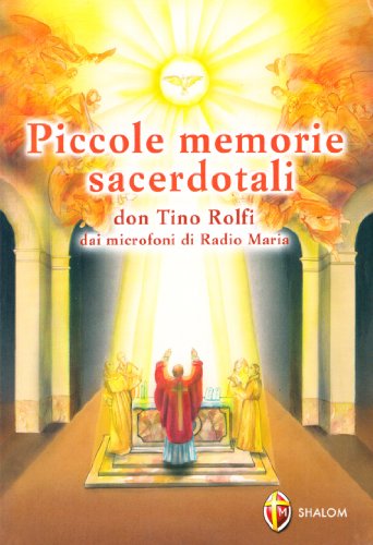 Piccole memorie sacerdotali. Don Tino Rolfi dai microfoni di Radio Maria