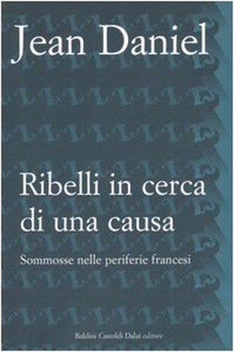 Ribelli in cerca di una causa. Sommosse nelle periferie francesi