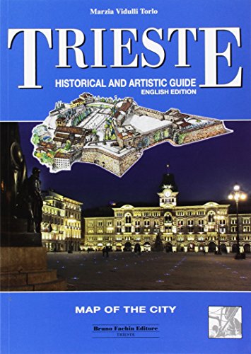 Trieste. Guida Storico Artistica. Ediz. Inglese