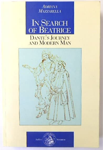 In Search of Beatrice: Dante's Journey and Modern Man