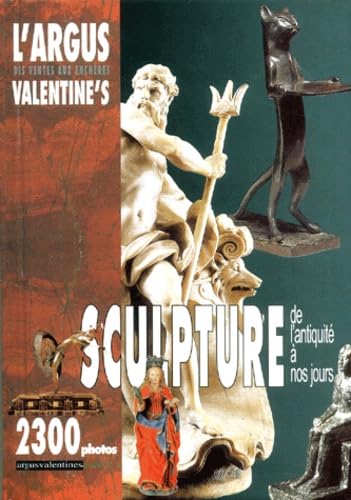 Argus Valentine'S Sculpture De L'Antiquite A Nos Jours