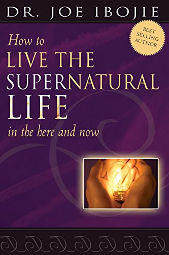 How to Live the Supernatural Life