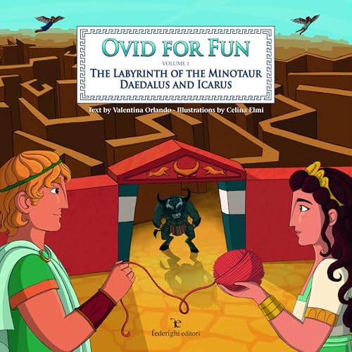 Ovid for fun vol. 1 - The labyrinth of the minotaur. Deadalus and Ivarus