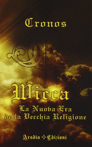 Wicca la nuova era della vecchia religione