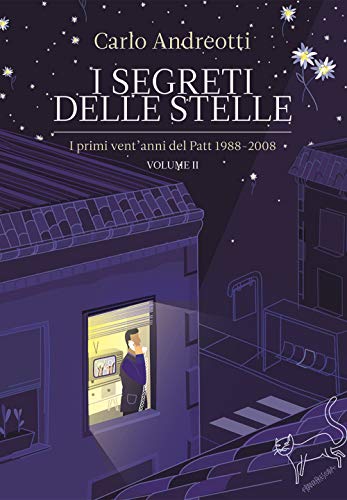 I segreti delle stelle. I primi vent'anni del Patt 1988-2008