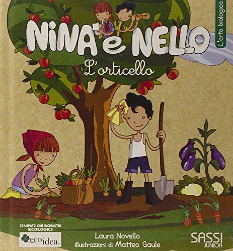 L'orticello. L'orto biologico. Nina e Nello