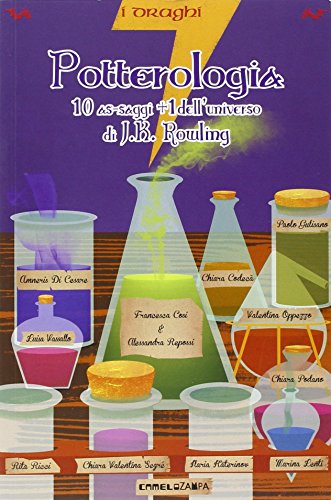 Potterologia. Dieci as-saggi + 1 dell'universo di J. K. Rowling