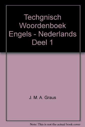 Techgnisch Woordenboek Engels - Nederlands Deel 1