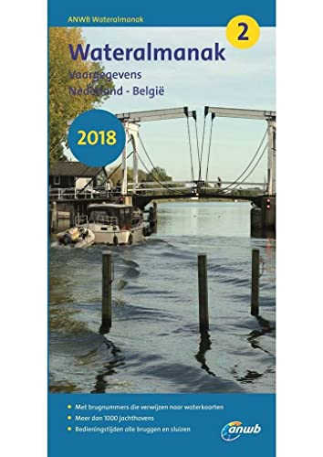 WATERALMANAK 2 2018 ANWB: Vaargegevens Nederland - België (ANWB wateralmanak) (Dutch Edition)