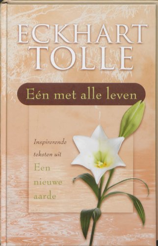 Eén met alle leven: inspirerende teksten uit Een nieuwe aarde