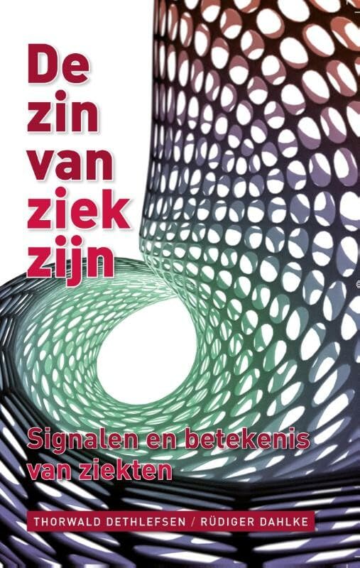 De zin van ziekzijn: signalen en betekenis van ziekten