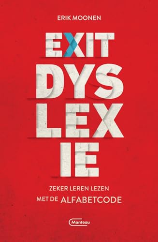 Exit dyslexie: zeker leren lezen met de Alfabetcode