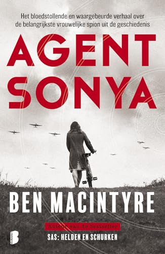 Agent Sonya: het bloedstollende en waargebeurde verhaal over de belangrijkste vrouwelijke spion uit de geschiedenis