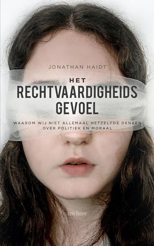 Het rechtvaardigheidsgevoel: waarom wij niet allemaal hetzelfde denken over politiek en moraal