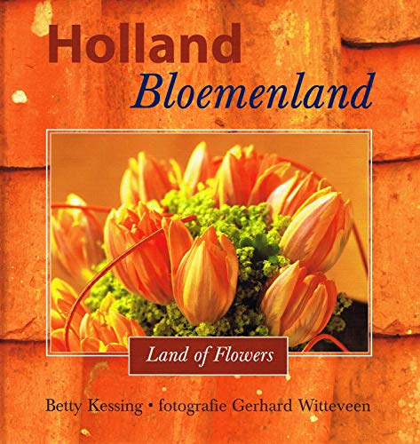 Holland Bloemenland / Land of Flowers