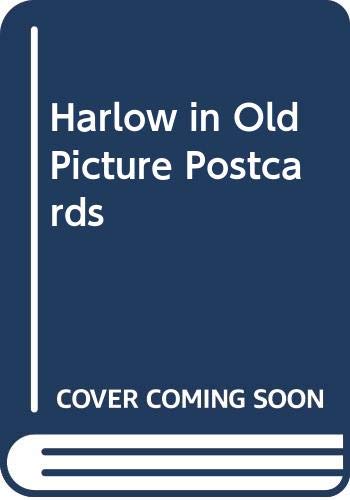 Harlow in Old Picture Postcards