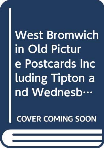 West Bromwich in Old Picture Postcards Including Tipton and Wednesbury